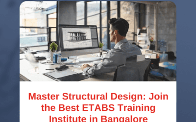 Master Structural Design: Join the Best ETABS Training Institute in Bangalore