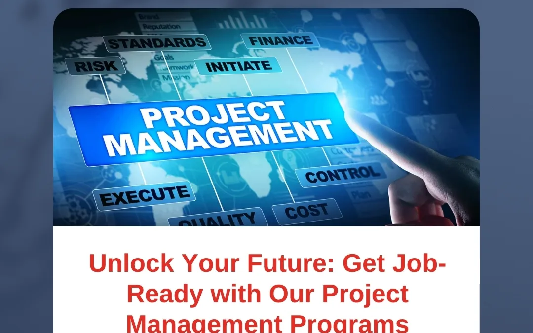 Unlock Your Future: Get Job-Ready with Our Project Management Programs