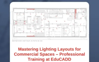 Mastering Lighting Layouts for Commercial Spaces – Professional Training at EduCADD