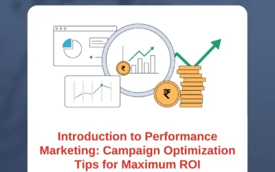 Introduction to Performance Marketing: Campaign Optimization Tips for Maximum ROI