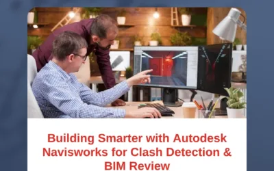 Building Smarter with Autodesk Navisworks for Clash Detection & BIM Review