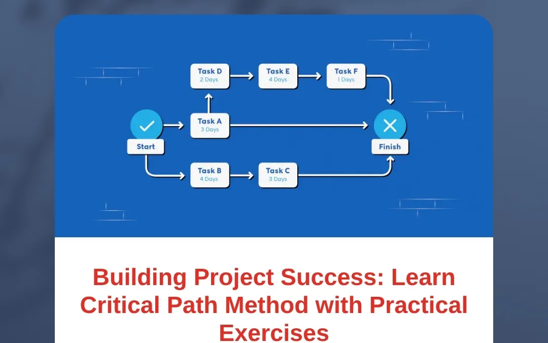 Building Project Success: Learn Critical Path Method with Practical Exercises