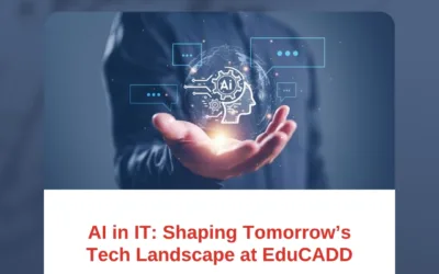 AI in IT: Shaping Tomorrow’s Tech Landscape at EduCADD