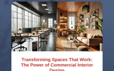 Transforming Spaces That Work: The Power of Commercial Interior Design